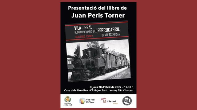 Cartel de la presentacin del libro de Juan Peris sobre el ferrocarril en Vila-real