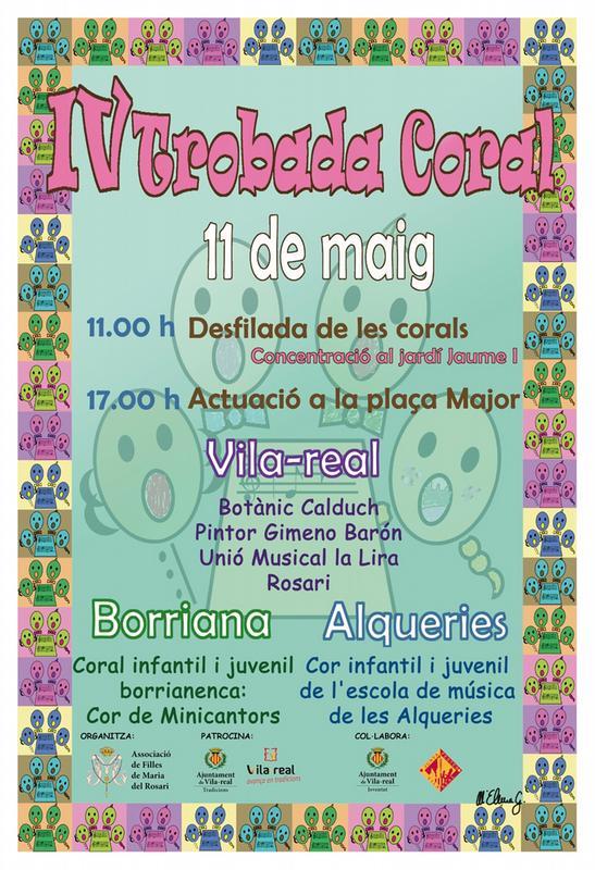 L'Associaci de Filles de Maria del Rosari organitza el dissabte 11 de maig a les 17 hores a la plaa Major la IV Trobada Coral, amb el patrocini del departament de Tradicions.