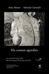 ANNA MONER/SEBASTI CARRATAL. Els cossos agredits