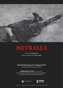 Exposició "METRALLA" de Carles Abad i Pasqual Mas