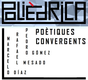 Exposició titolada "POLIÈDRICA. poètiques convergents"