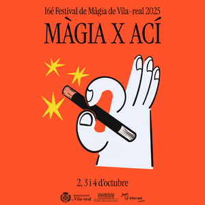 16� Festival de M�gia de Vila-real M�gia x Ac� 2025